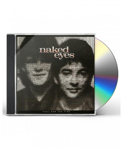 Naked Eyes FUEL FOR THE FIRE CD $6.45 CD