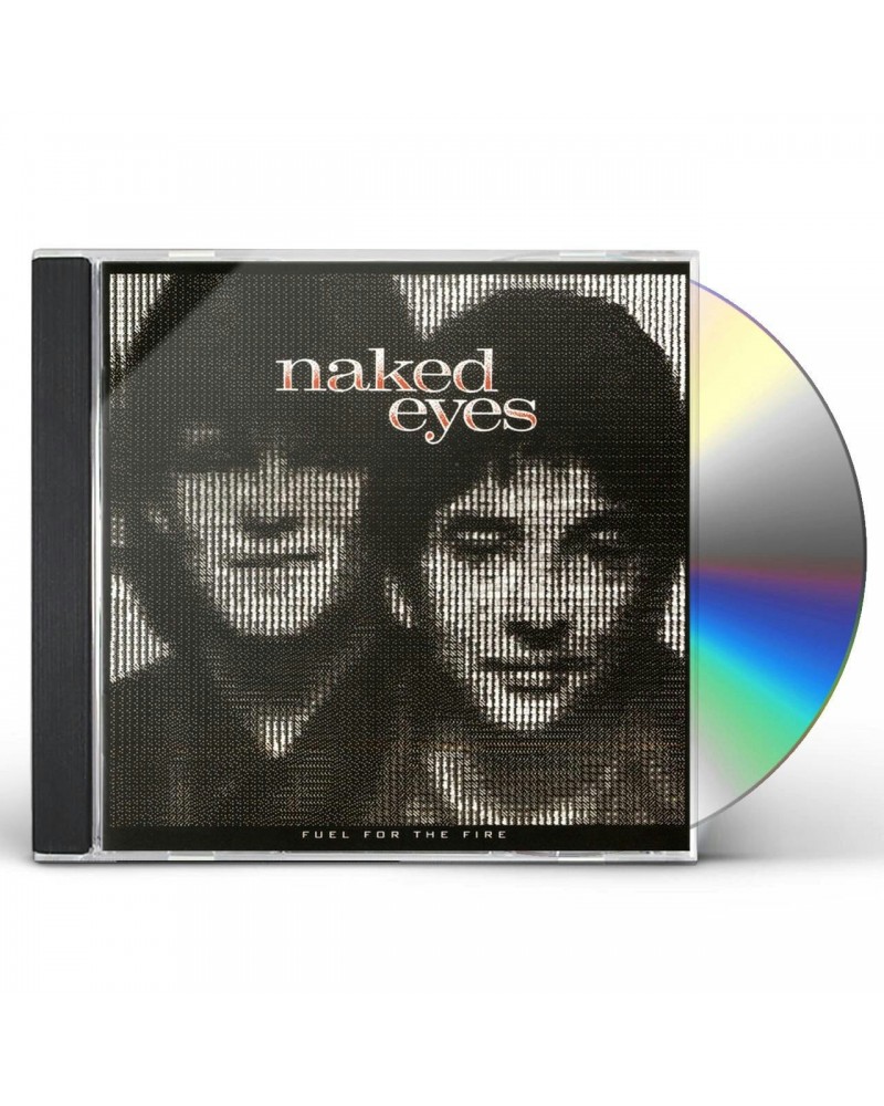 Naked Eyes FUEL FOR THE FIRE CD $6.45 CD