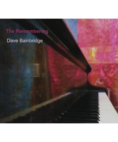 Dave Bainbridge REMEMBERING CD $5.28 CD