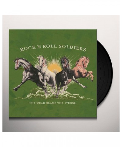 Rock n Roll Soldiers Weak Blame The The Strong Vinyl Record $4.25 Vinyl