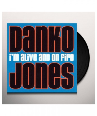 Danko Jones I'm Alive & On Fire Vinyl Record $6.83 Vinyl