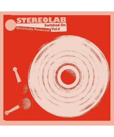 Stereolab ELECTRICALLY POSSESSED (SWITCHED ON VOLUME 4) CD $5.92 CD