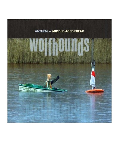 The Wolfhounds ANTHEM /MIDDLE-AGED FREAK Vinyl Record $5.75 Vinyl