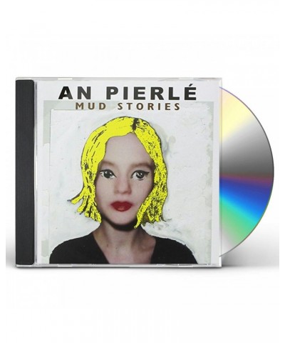 An Pierlé MUD STORIES CD $5.75 CD