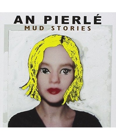 An Pierlé MUD STORIES CD $5.75 CD