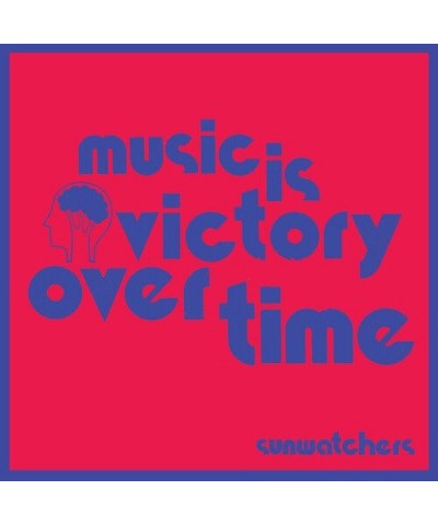 Sunwatchers MUSIC IS VICTORY OVER TIME - KOOL-AID SUNFLARE Vinyl Record $8.10 Vinyl