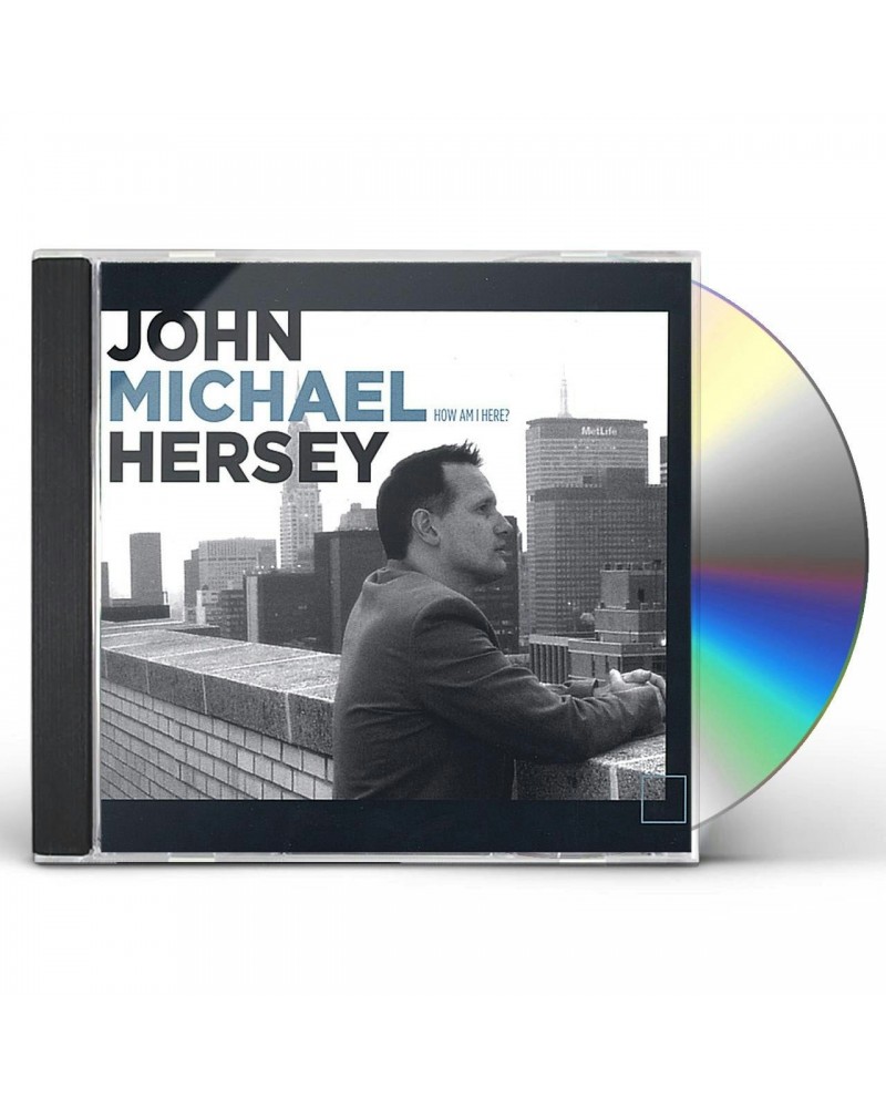 John Michael Hersey HOW AM I HERE CD $4.32 CD