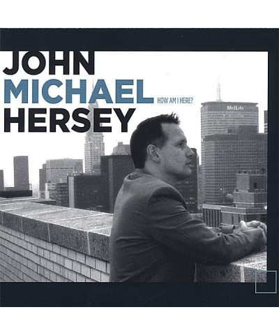 John Michael Hersey HOW AM I HERE CD $4.32 CD