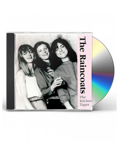 The Raincoats KITCHEN TAPES 82 CD $3.68 CD