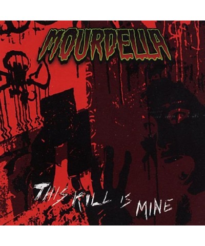 Mourdella This Kill Is Mine CD $4.70 CD