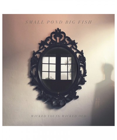 Small Pond Big Fish WICKED YOUNG WICKED OLD CD $2.27 CD