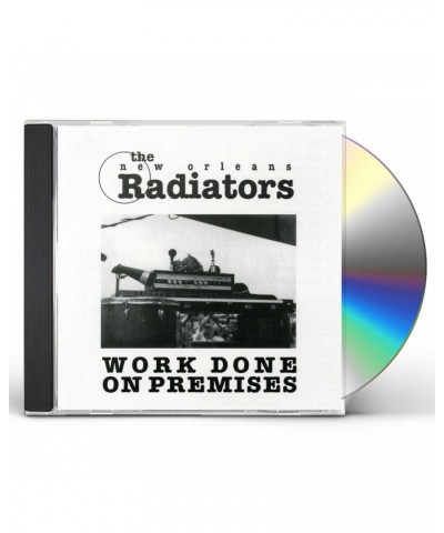 The Radiators WORK DONE ON PREMISES CD $3.15 CD