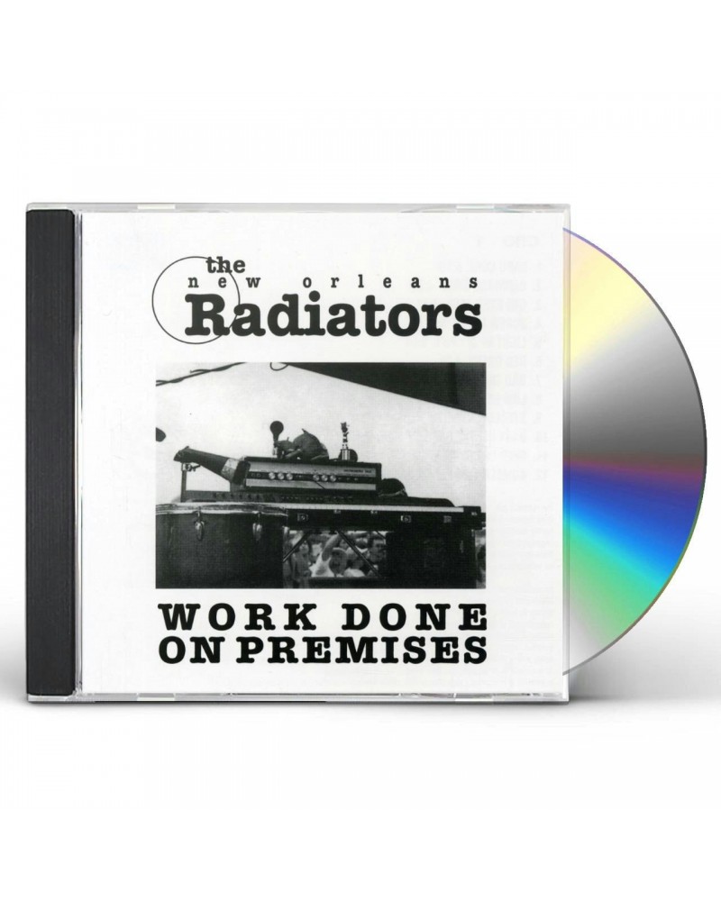 The Radiators WORK DONE ON PREMISES CD $3.15 CD