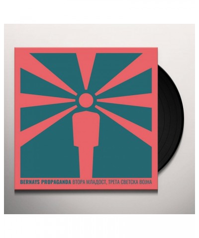 Bernays Propaganda VTORA MLADOST TRETA SVETSKA VOJNA Vinyl Record $15.91 Vinyl