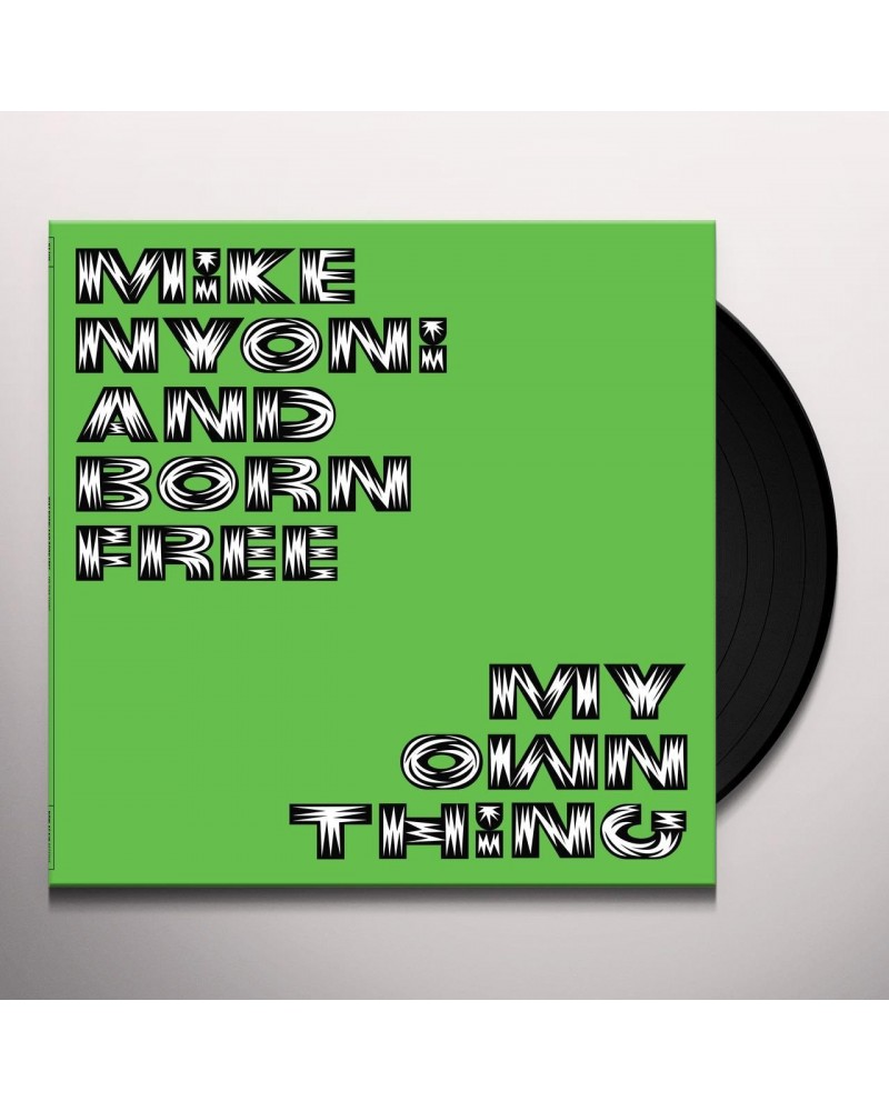 Mike Nyoni and Born Free My Own Thing Vinyl Record $23.52 Vinyl