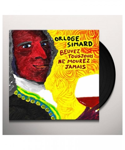 Orloge Simard Beuvez tousjours ne mourez jamais Vinyl Record $13.68 Vinyl