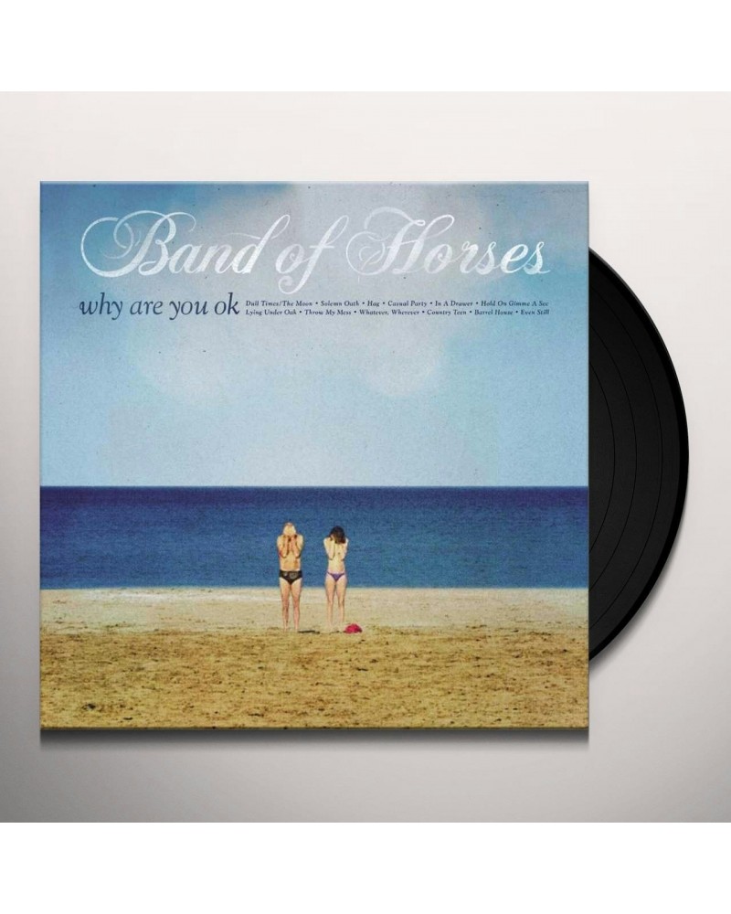 Band of Horses Why Are You OK Vinyl Record $8.34 Vinyl