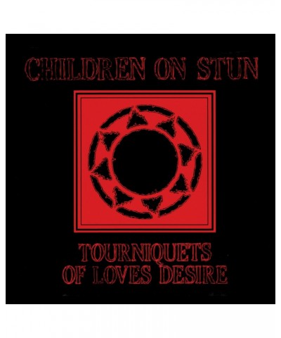 Children On Stun Tourniquets Of Love's Desire (Red & Blac Vinyl Record $11.73 Vinyl