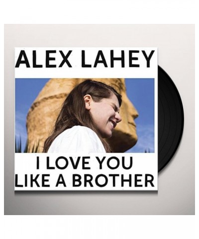 Alex Lahey I Love You Like A Brother Vinyl Record $6.29 Vinyl