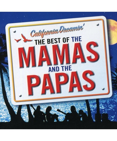 The Mamas & The Papas CALIFORNIA DREAMIN: BEST OF THE MAMAS & THE PAPAS CD $5.06 CD