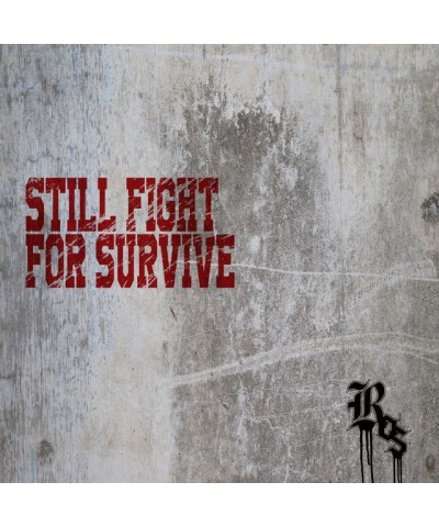 ROS STILL FIGHT FOR SURVIVE CD $5.04 CD