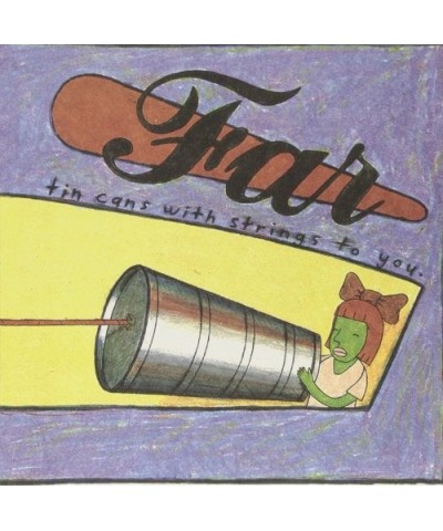 Far Tin Cans With Strings To You Vinyl Record $18.45 Vinyl